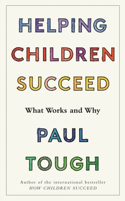 Paul Tough - Helping Children Succeed, E-bok