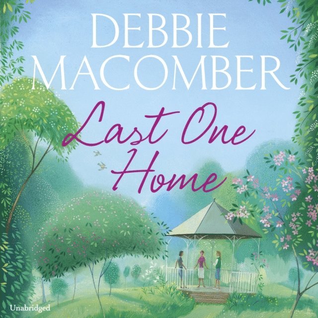 Debbie Macomber - Last One Home, Ljudbok