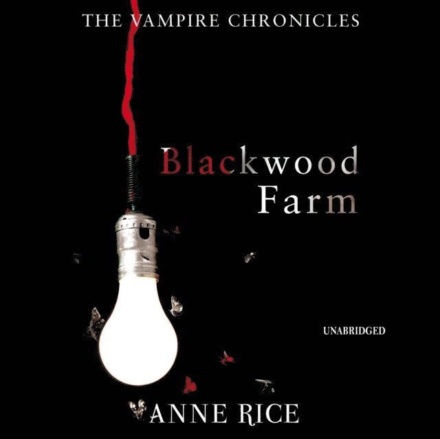 Anne Rice - Blackwood Farm, Ljudbok