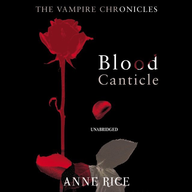 Anne Rice - Blood Canticle, Ljudbok