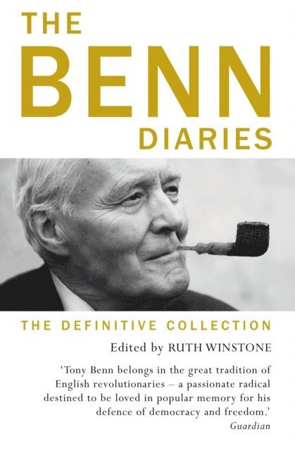 Tony Benn, Ruth Winstone - Benn Diaries, E-bok