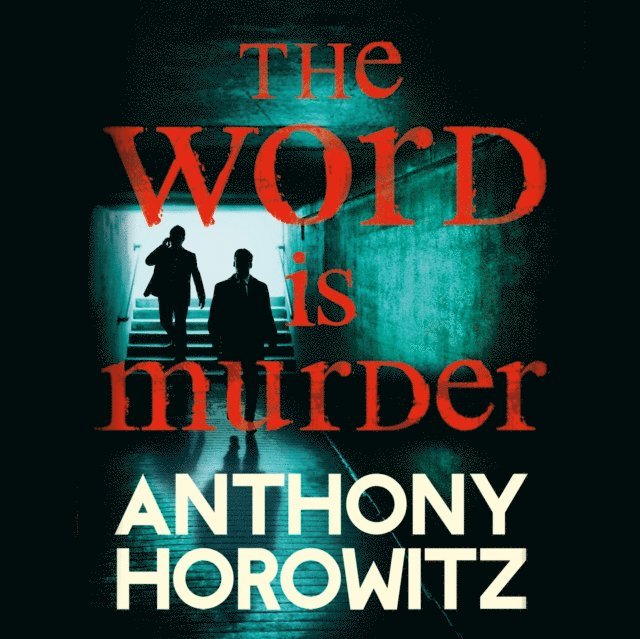Anthony Horowitz - Word Is Murder, Ljudbok