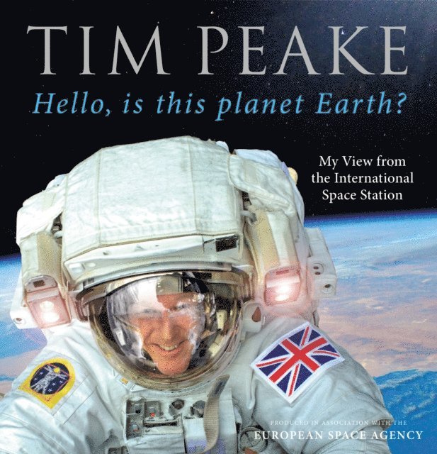 Tim Peake - Hello, is this planet Earth?, E-bok