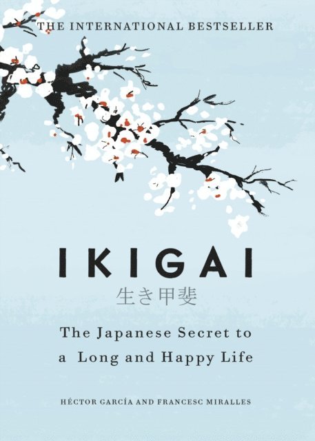 Héctor García, Francesc Miralles - Ikigai, E-bok