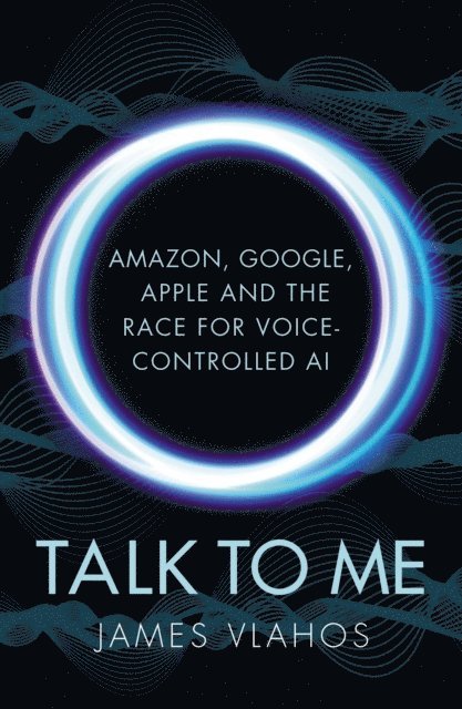 James Vlahos - Talk to Me, E-bok