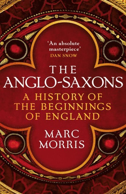 Marc Morris - Anglo-Saxons, E-bok