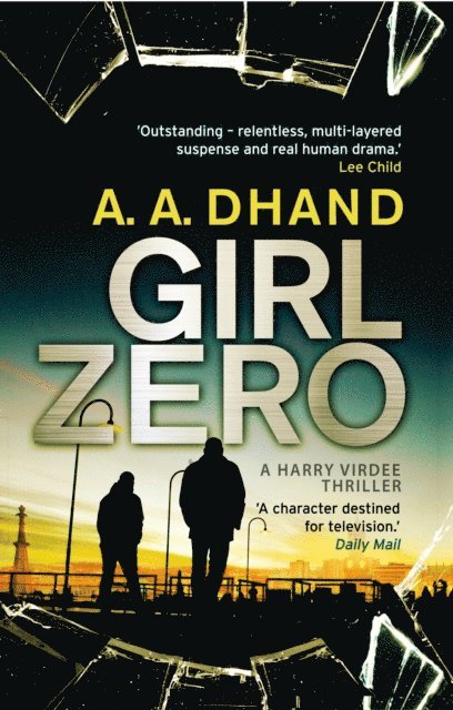A. A. Dhand - Girl Zero, E-bok