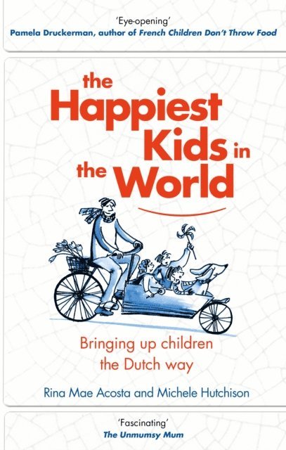 Rina Mae Acosta, Michele Hutchison - Happiest Kids in the World, E-bok