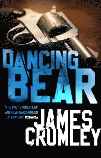 James Crumley - Dancing Bear, E-bok