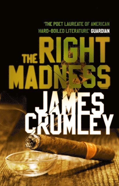 James Crumley - Right Madness, E-bok