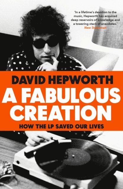 David Hepworth - Fabulous Creation, E-bok