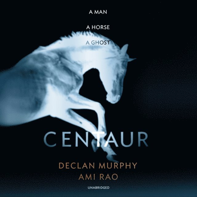 Ami Rao, Declan Murphy - Centaur, Ljudbok