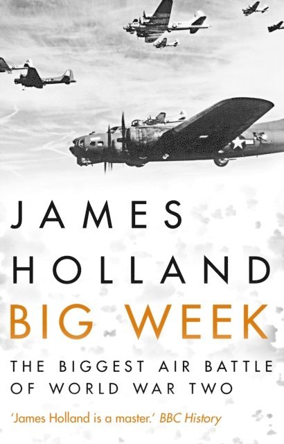 James Holland - Big Week, E-bok