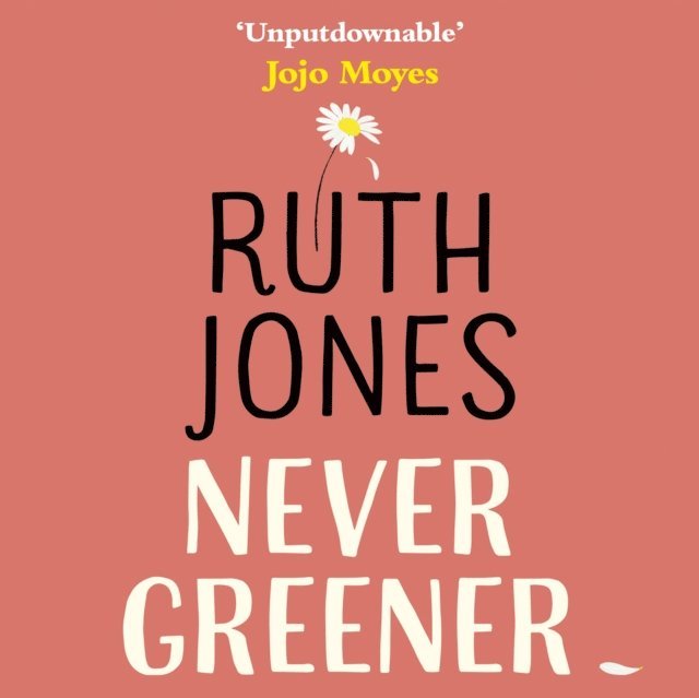 Ruth Jones - Never Greener, Ljudbok