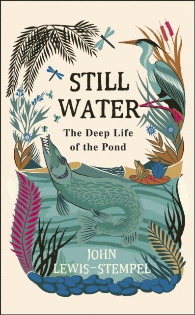 John Lewis-Stempel - Still Water, E-bok