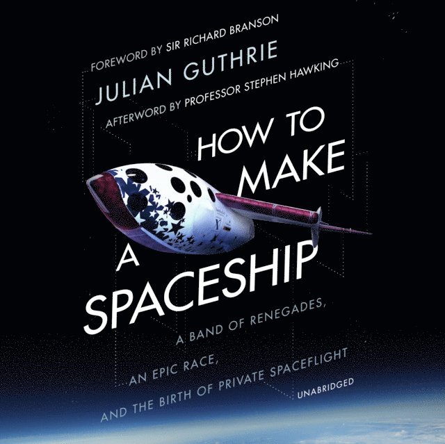 Julian Guthrie - How to Make a Spaceship, Ljudbok