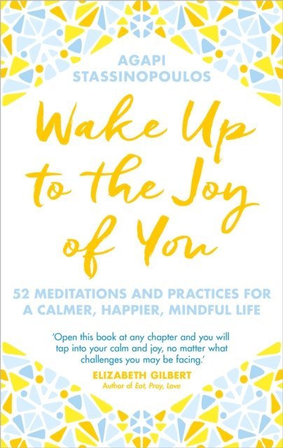 Agapi Stassinopoulos - Wake Up To The Joy Of You, E-bok