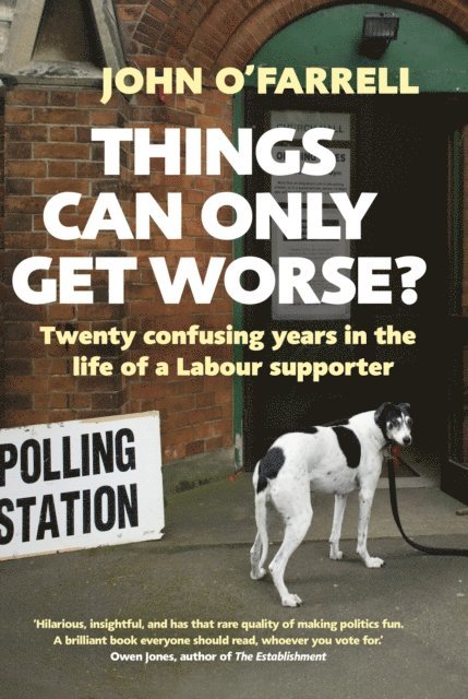 John O'Farrell - Things Can Only Get Worse?, E-bok