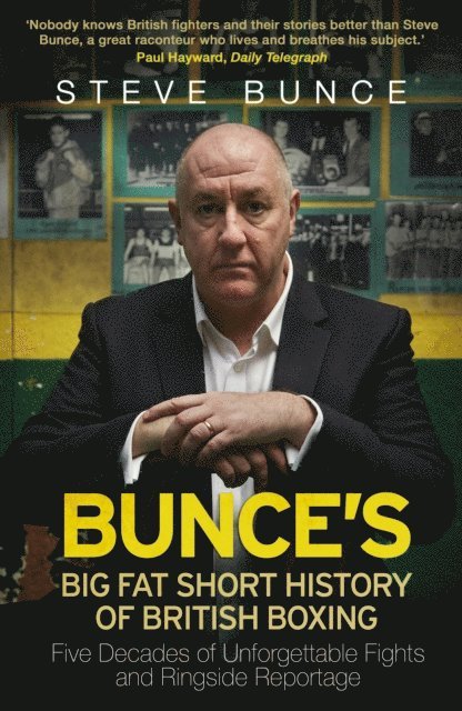 Steve Bunce - Bunce's Big Fat Short History of British Boxing, E-bok