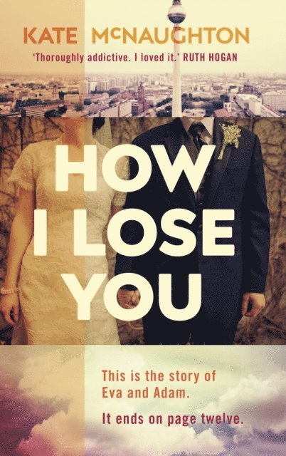 Kate McNaughton - How I Lose You, E-bok