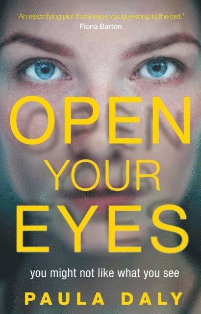 Paula Daly - Open Your Eyes, E-bok