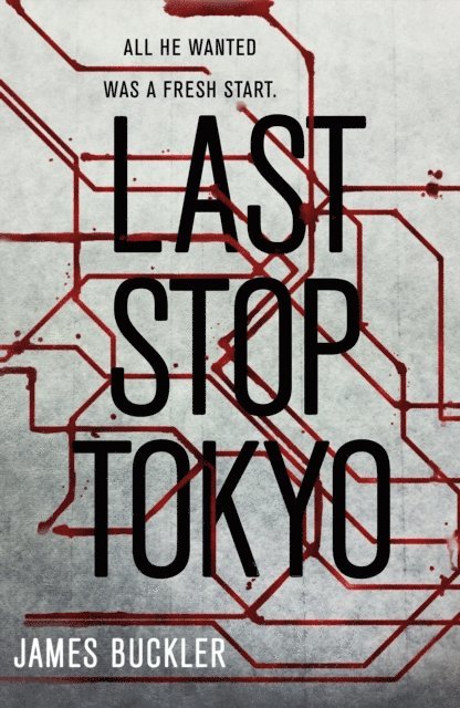James Buckler - Last Stop Tokyo, E-bok