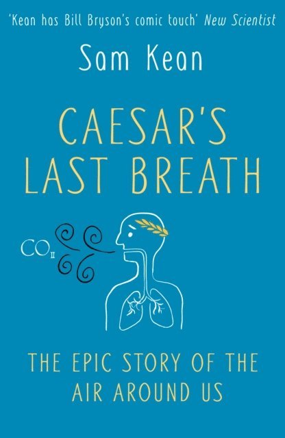 Sam Kean - Caesar's Last Breath, E-bok