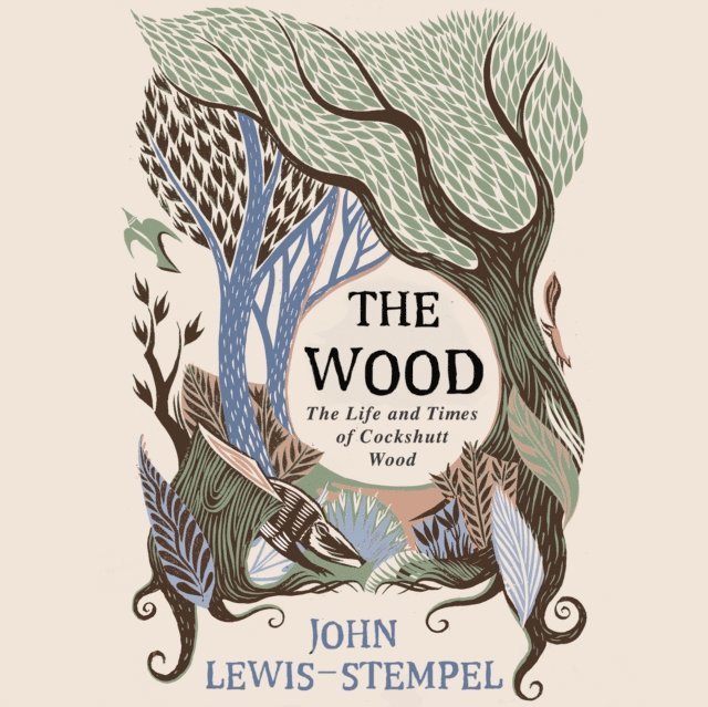 John Lewis-Stempel - Wood, Ljudbok
