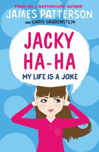 James Patterson - Jacky Ha-Ha: My Life is a Joke, E-bok