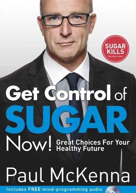 Paul McKenna - Get Control of Sugar Now!, E-bok