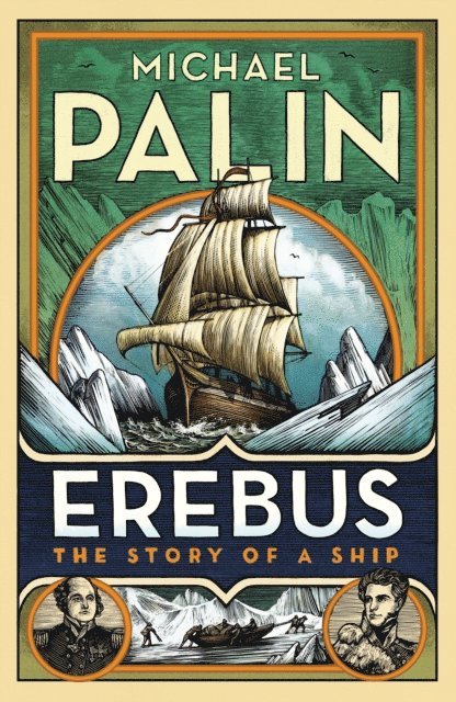 Michael Palin - Erebus: The Story of a Ship, E-bok