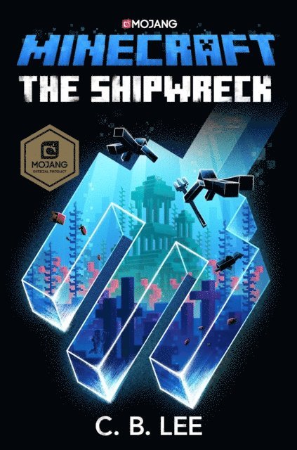C.B. Lee - Minecraft: The Shipwreck, E-bok