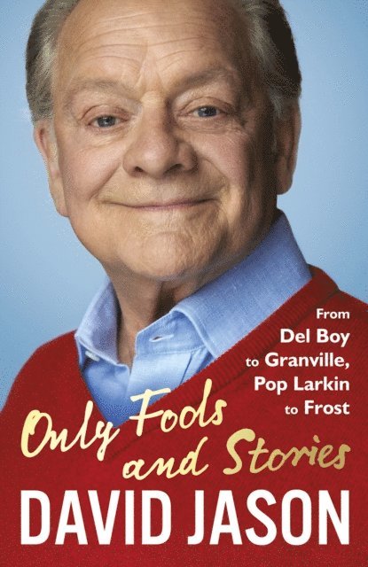 David Jason - Only Fools and Stories, E-bok