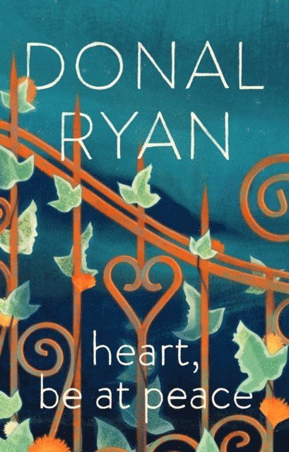 Donal Ryan - Heart, Be at Peace, E-bok