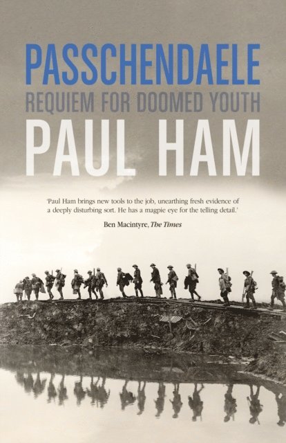 Paul Ham - Passchendaele, E-bok. Tillgänglighet: Lägg i varukorg