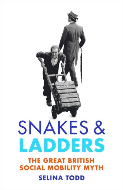 Selina Todd - Snakes and Ladders, E-bok