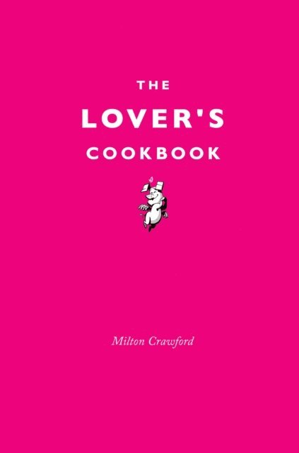 Milton Crawford - Lover's Cookbook, E-bok