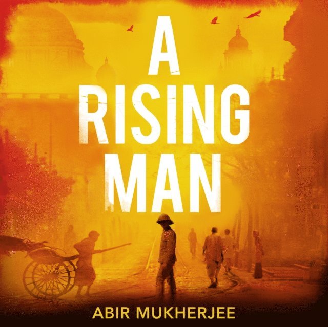 Abir Mukherjee - Rising Man, Ljudbok