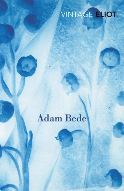 George Eliot - Adam Bede, E-bok