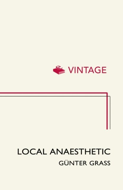 Günter Grass - Local Anaesthetic, E-bok