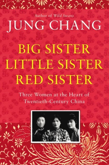 Jung Chang - Big Sister, Little Sister, Red Sister, E-bok