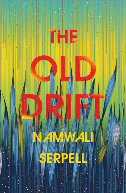 Namwali Serpell - Old Drift, E-bok
