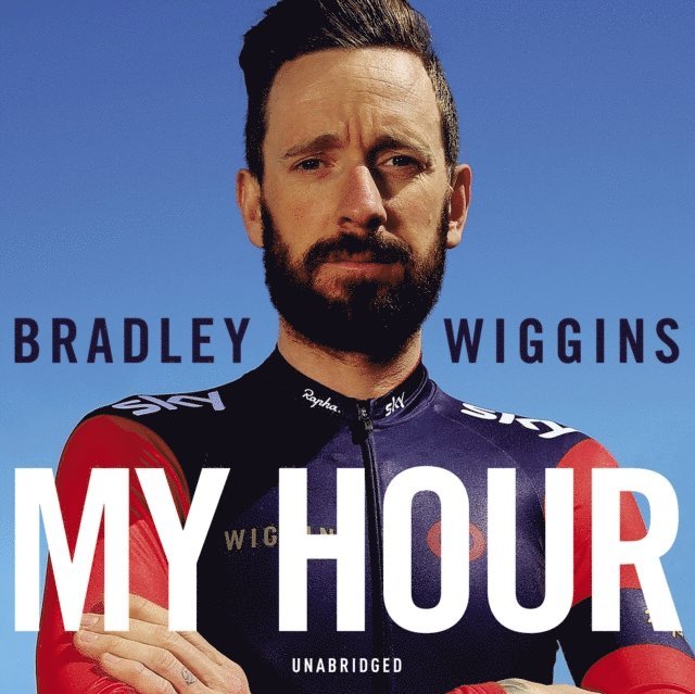 Bradley Wiggins - Bradley Wiggins: My Hour, Ljudbok