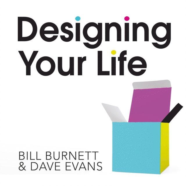 Dave Evans, Bill Burnett - Designing Your Life, Ljudbok