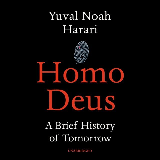 Yuval Noah Harari - Homo Deus, Ljudbok