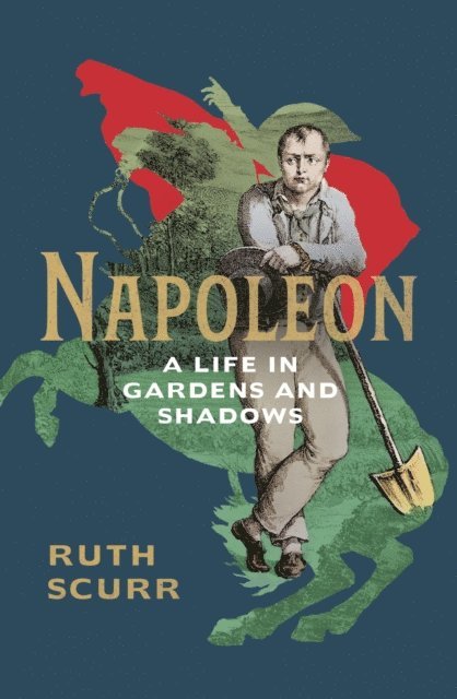 Ruth Scurr - Napoleon, E-bok