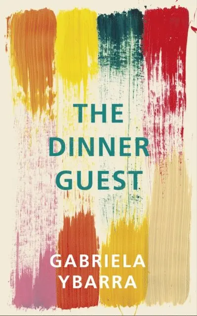 Gabriela Ybarra - Dinner Guest, E-bok. Tillgänglighet: Lägg i varukorg