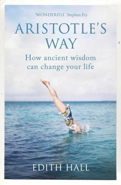Edith Hall - Aristotle’s Way, E-bok