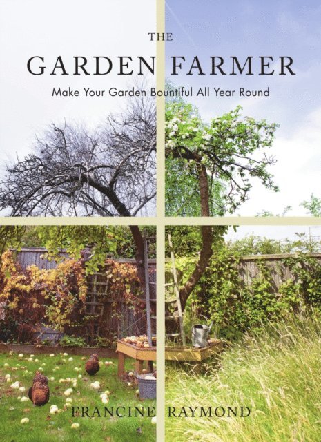Francine Raymond - Garden Farmer, E-bok