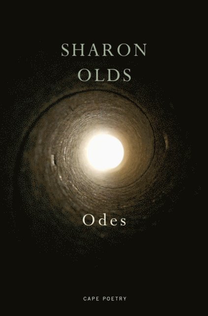 Sharon Olds - Odes, E-bok